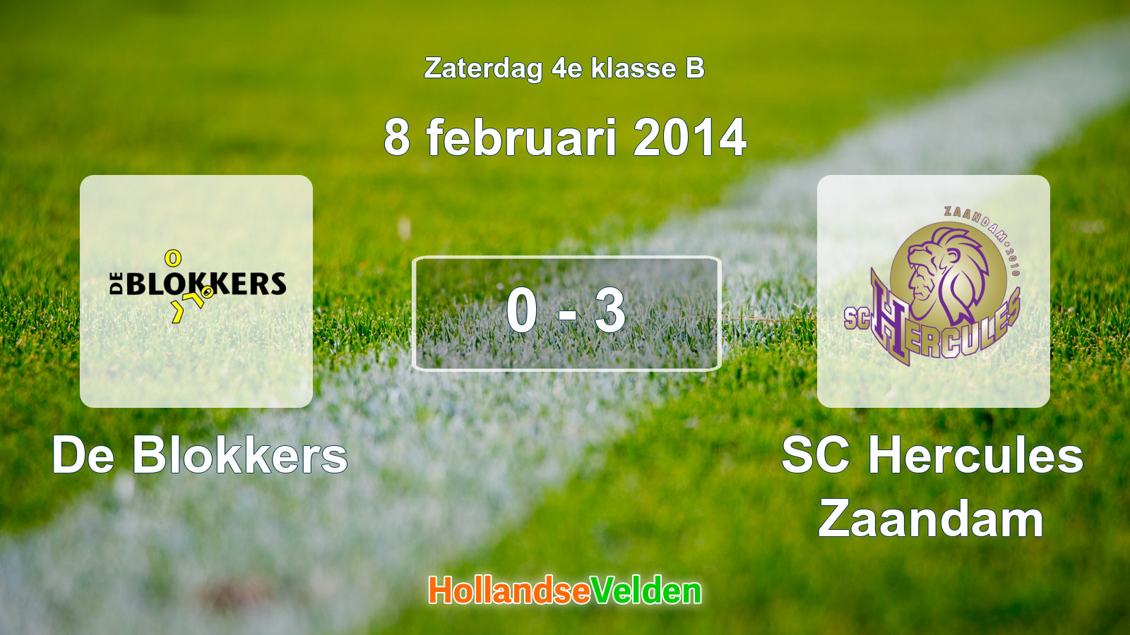 Gespeelde wedstrijd: De Blokkers - SC Hercules Zaandam 0 - 3 (8 februari 2014)