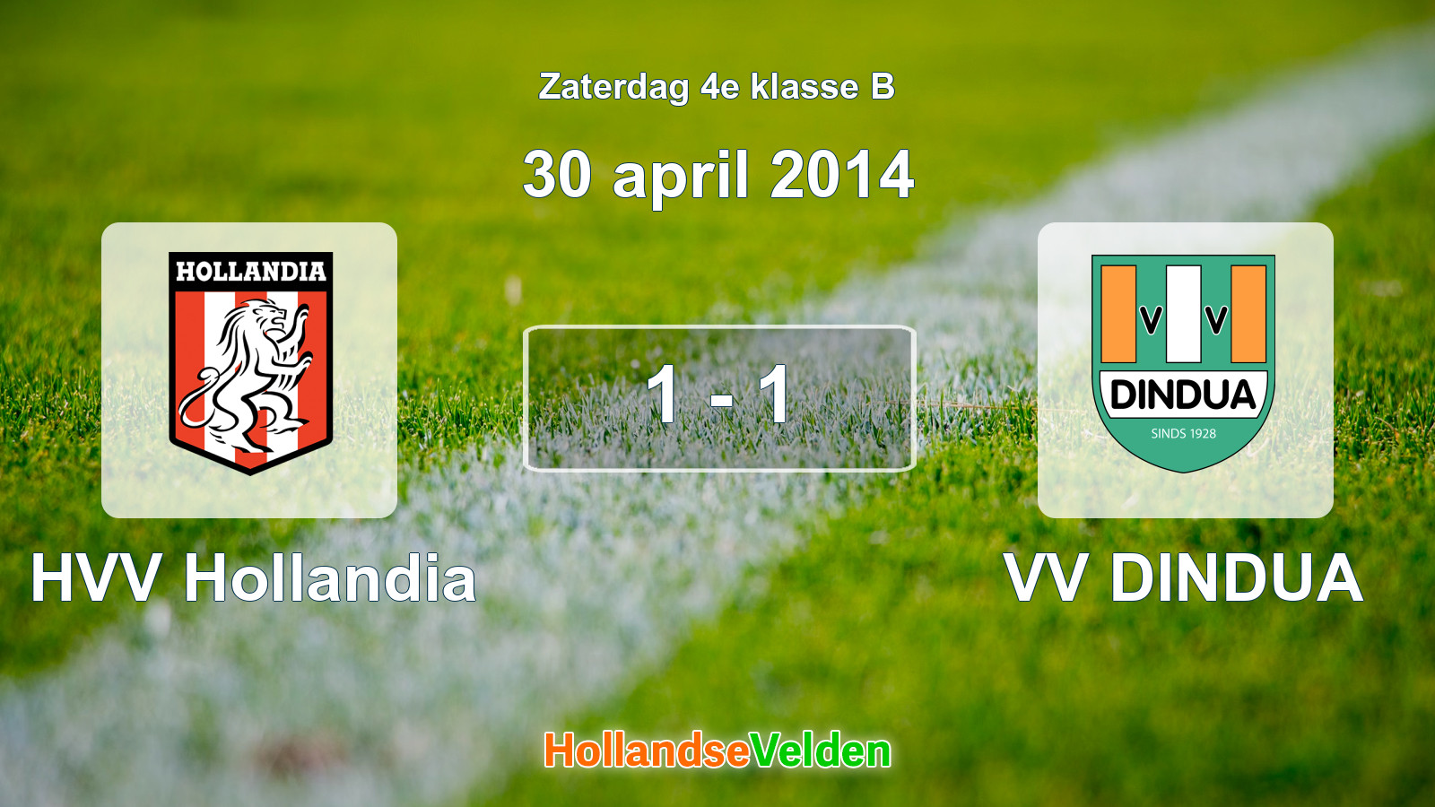 Gespeelde wedstrijd: HVV Hollandia - VV DINDUA 1 - 1 (30 april 2014)