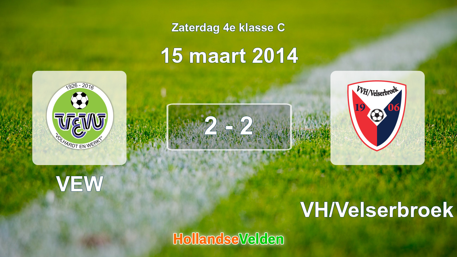 Gespeelde wedstrijd: VEW - VVH/Velserbroek 2 - 2 (15 maart 2014)