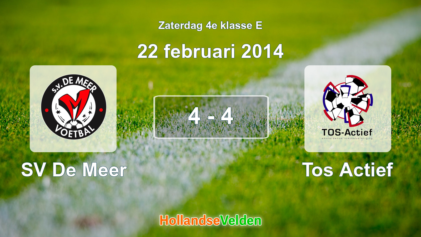 Gespeelde wedstrijd: SV De Meer - Tos Actief 4 - 4 (22 februari 2014)