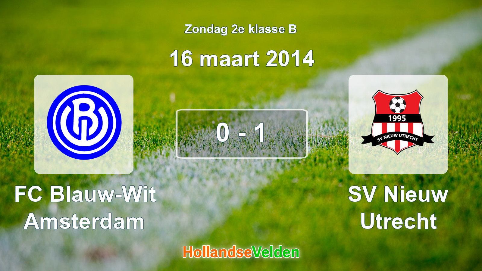 Gespeelde wedstrijd: FC Blauw-Wit Amsterdam - SV Nieuw Utrecht 0 - 1 (16 maart 2014)