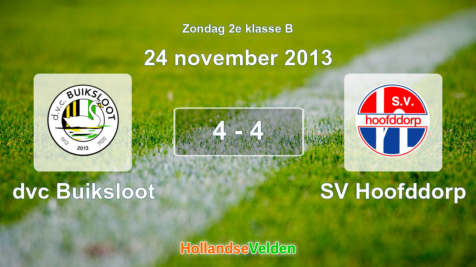 Gespeelde wedstrijd: dvc Buiksloot - SV Hoofddorp 4 - 4 (24 november 2013)