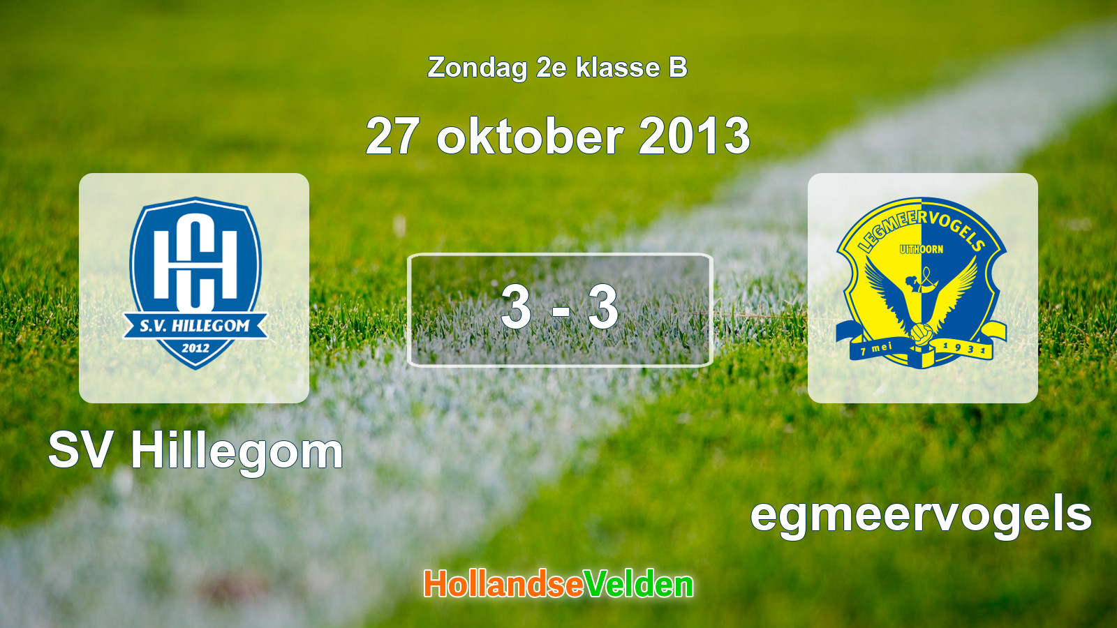 Gespeelde wedstrijd: SV Hillegom - Legmeervogels 3 - 3 (27 oktober 2013)