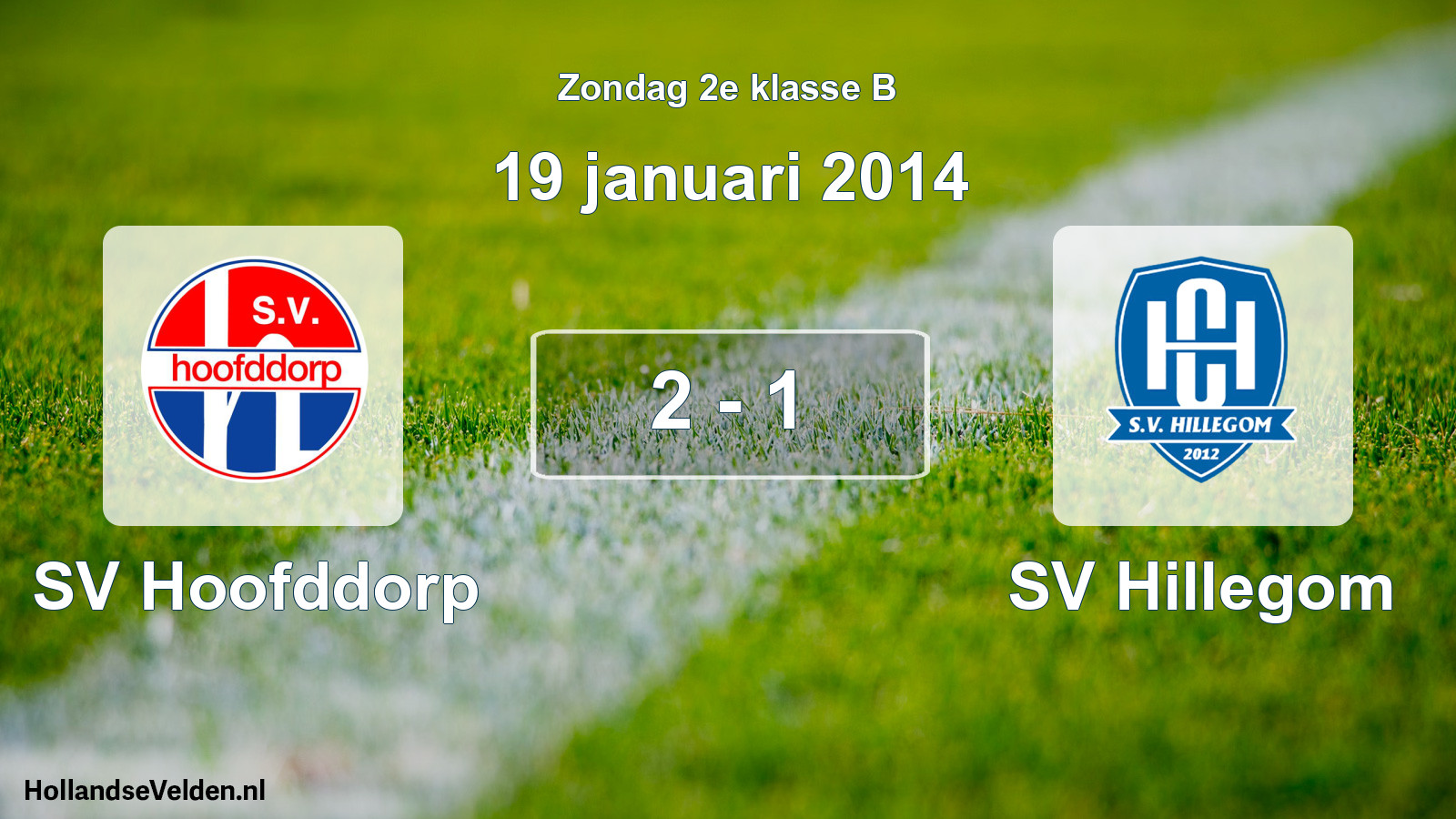 Gespeelde wedstrijd: SV Hoofddorp - SV Hillegom 2 - 1 (19 januari 2014)