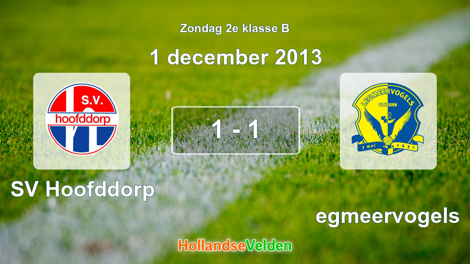 Gespeelde wedstrijd: SV Hoofddorp - Legmeervogels 1 - 1 (1 december 2013)
