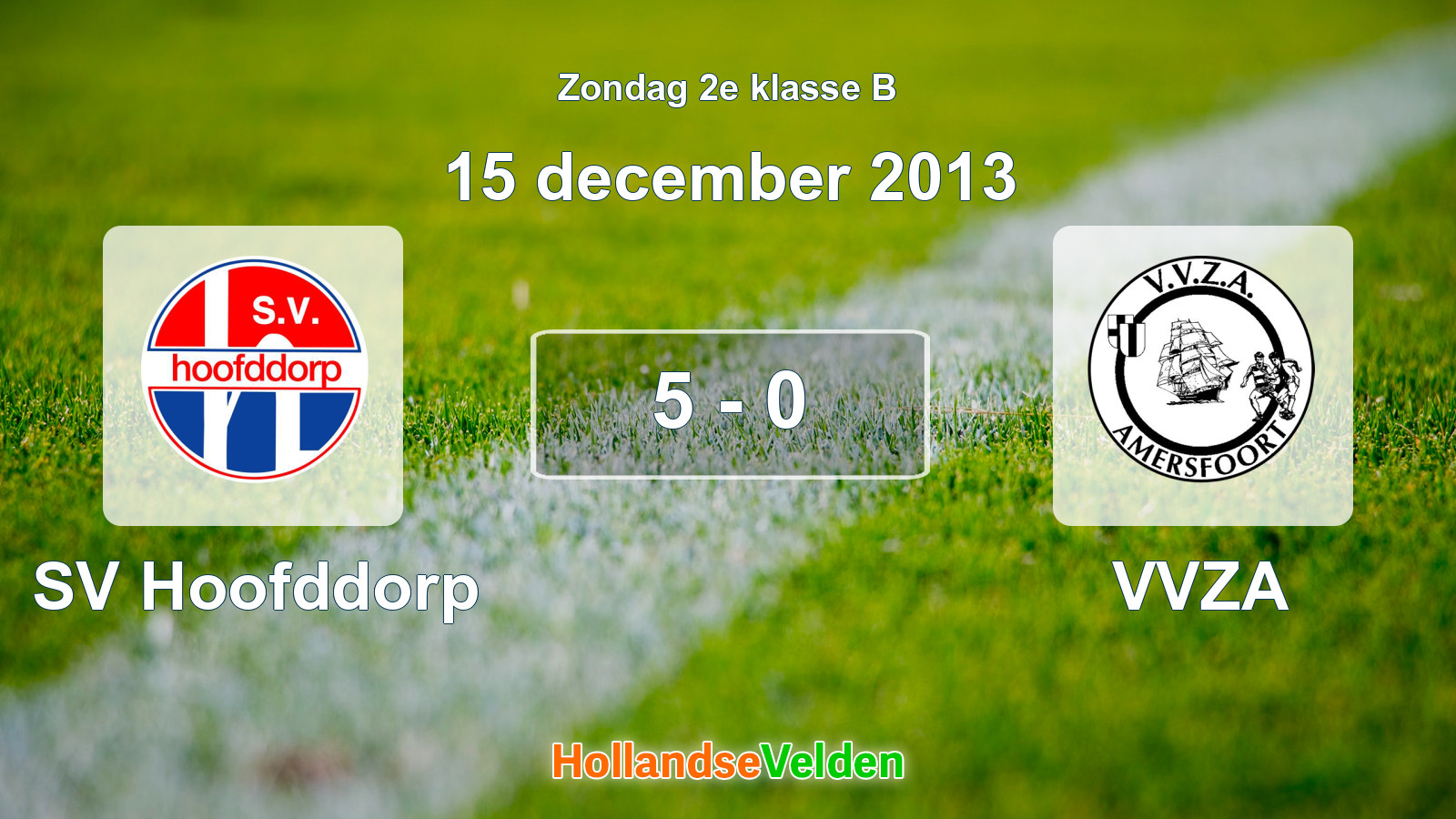 Gespeelde wedstrijd: SV Hoofddorp - VVZA 5 - 0 (15 december 2013)