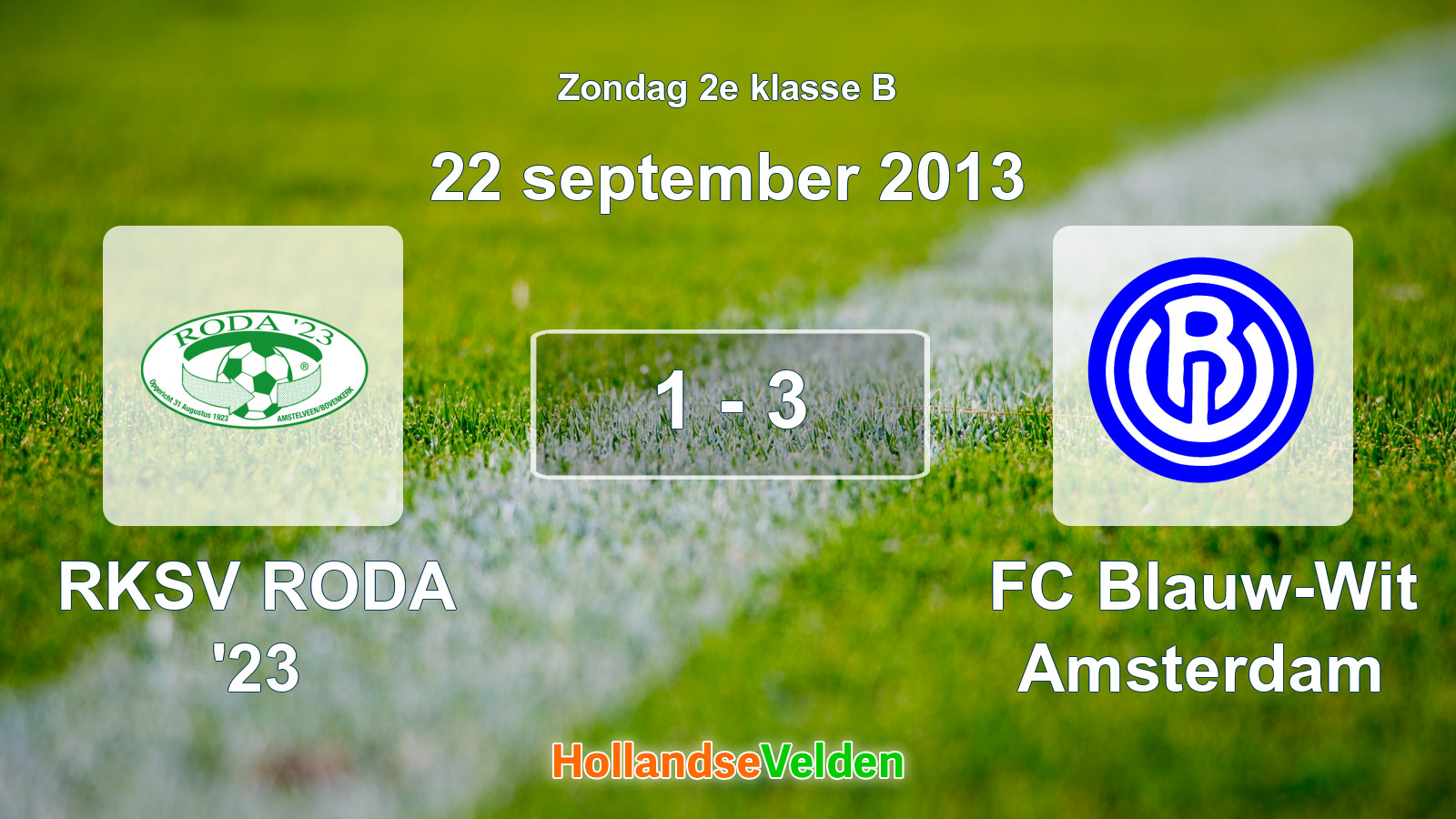 Gespeelde wedstrijd: RKSV RODA '23 - FC Blauw-Wit Amsterdam 1 - 3 (22 september 2013)
