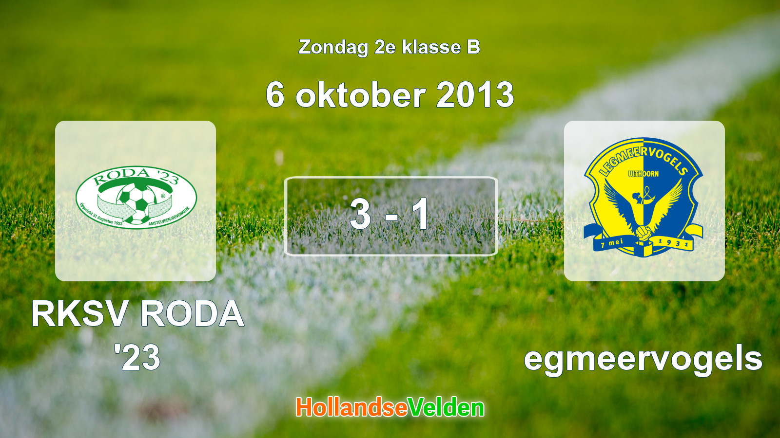 Gespeelde wedstrijd: RKSV RODA '23 - Legmeervogels 3 - 1 (6 oktober 2013)
