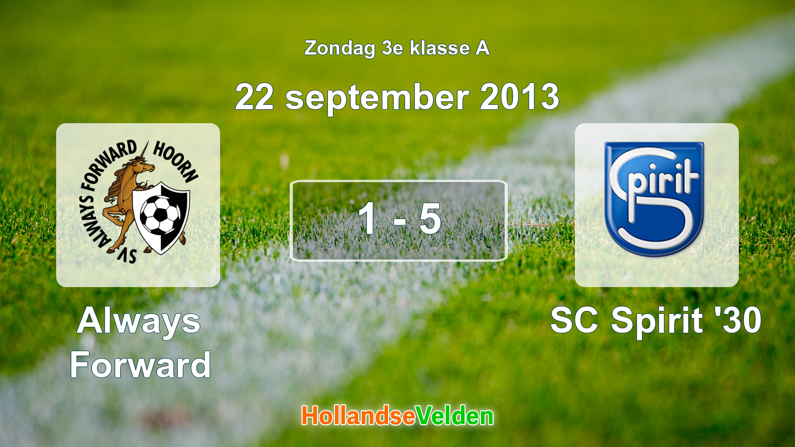 Gespeelde wedstrijd: Always Forward - SC Spirit '30 1 - 5 (22 september 2013)