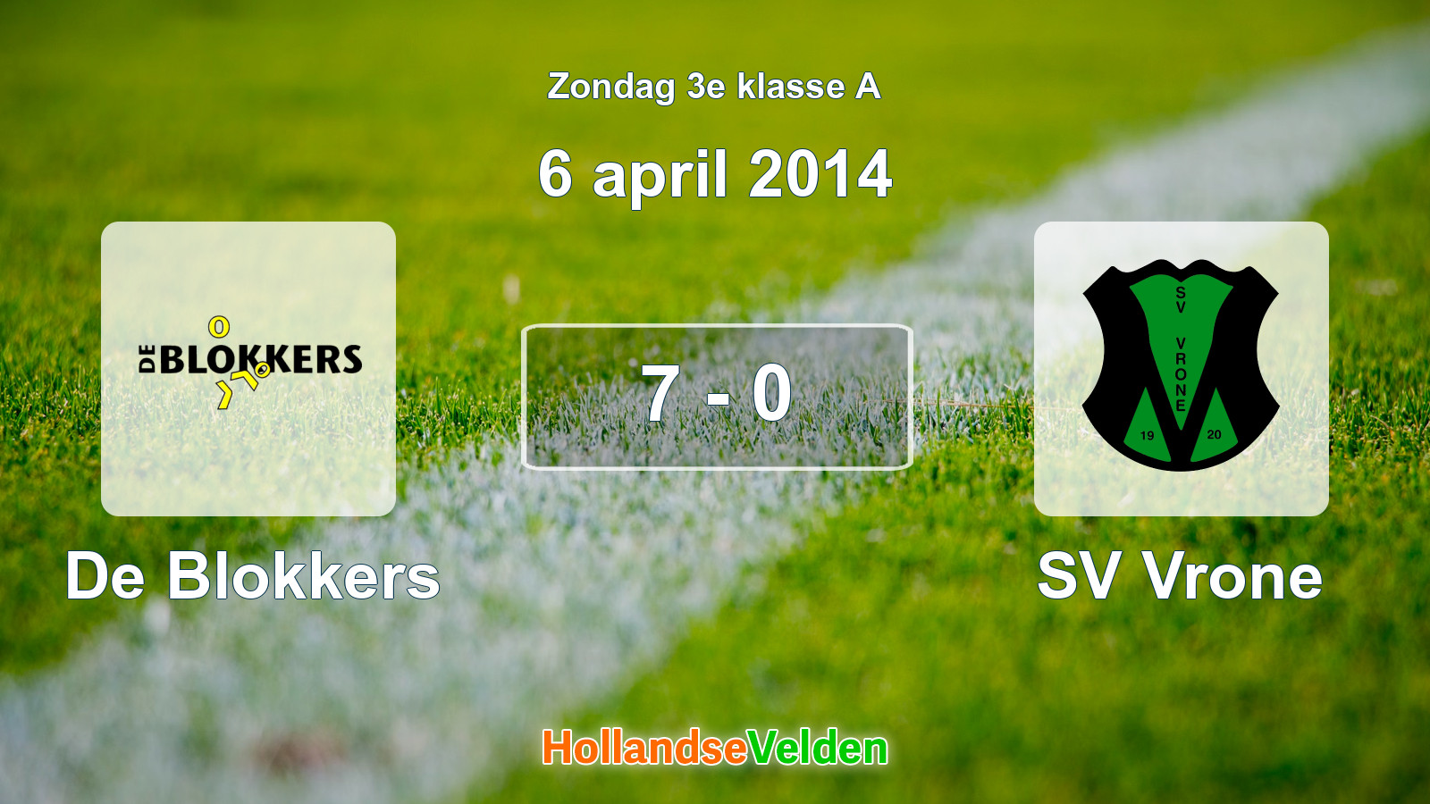 Gespeelde wedstrijd: De Blokkers - SV Vrone 7 - 0 (6 april 2014)