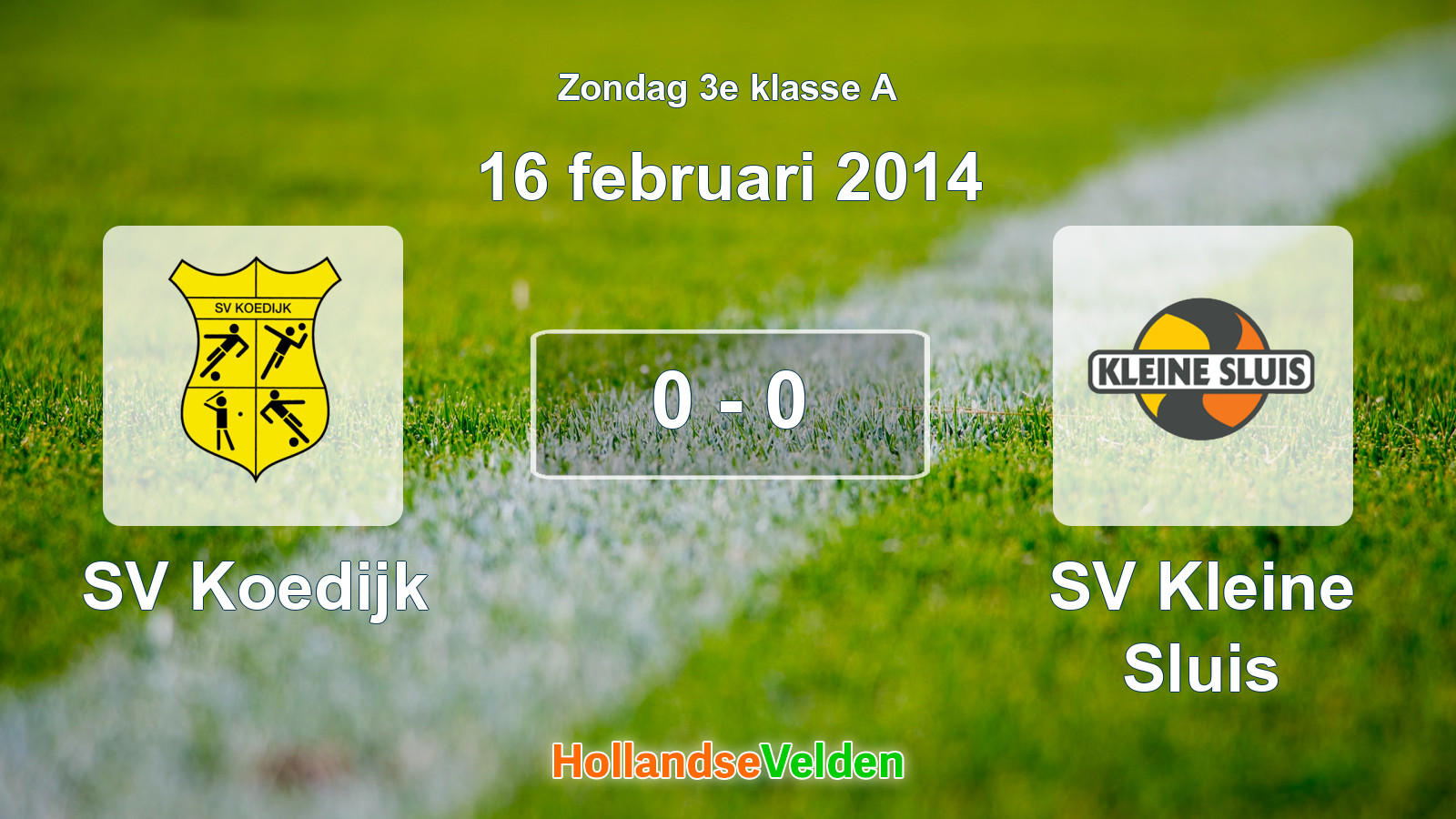 Gespeelde wedstrijd: SV Koedijk - SV Kleine Sluis 0 - 0 (16 februari 2014)