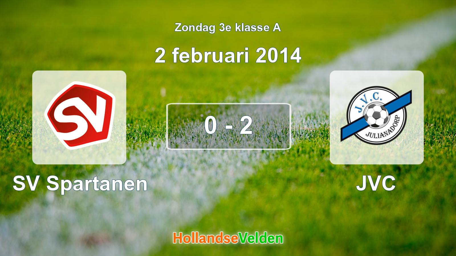 Gespeelde wedstrijd: SV Spartanen - JVC 0 - 2 (2 februari 2014)