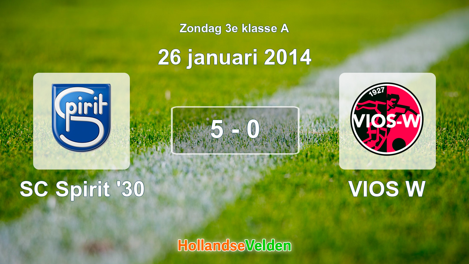 Gespeelde wedstrijd: SC Spirit '30 - VIOS W 5 - 0 (26 januari 2014)