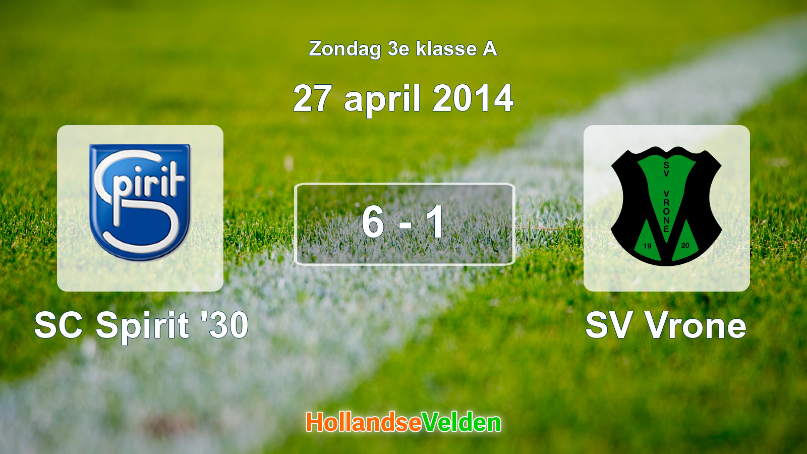 Gespeelde wedstrijd: SC Spirit '30 - SV Vrone 6 - 1 (27 april 2014)