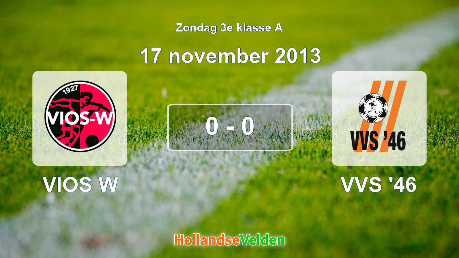 Gespeelde wedstrijd: VIOS W - VVS '46 0 - 0 (17 november 2013)