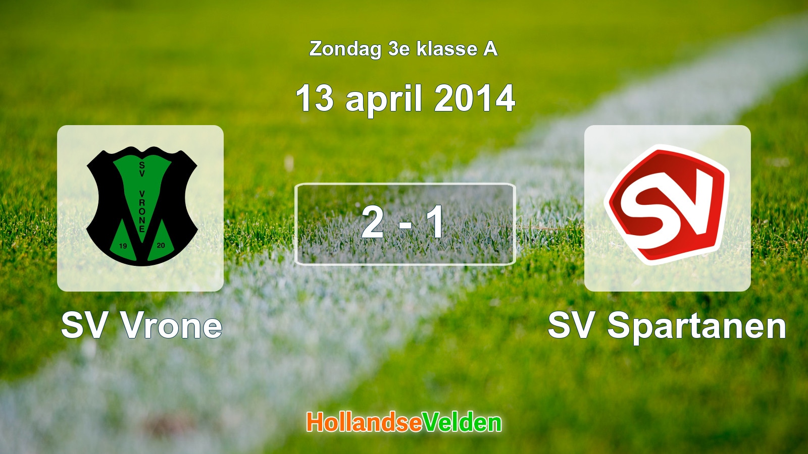 Gespeelde wedstrijd: SV Vrone - SV Spartanen 2 - 1 (13 april 2014)
