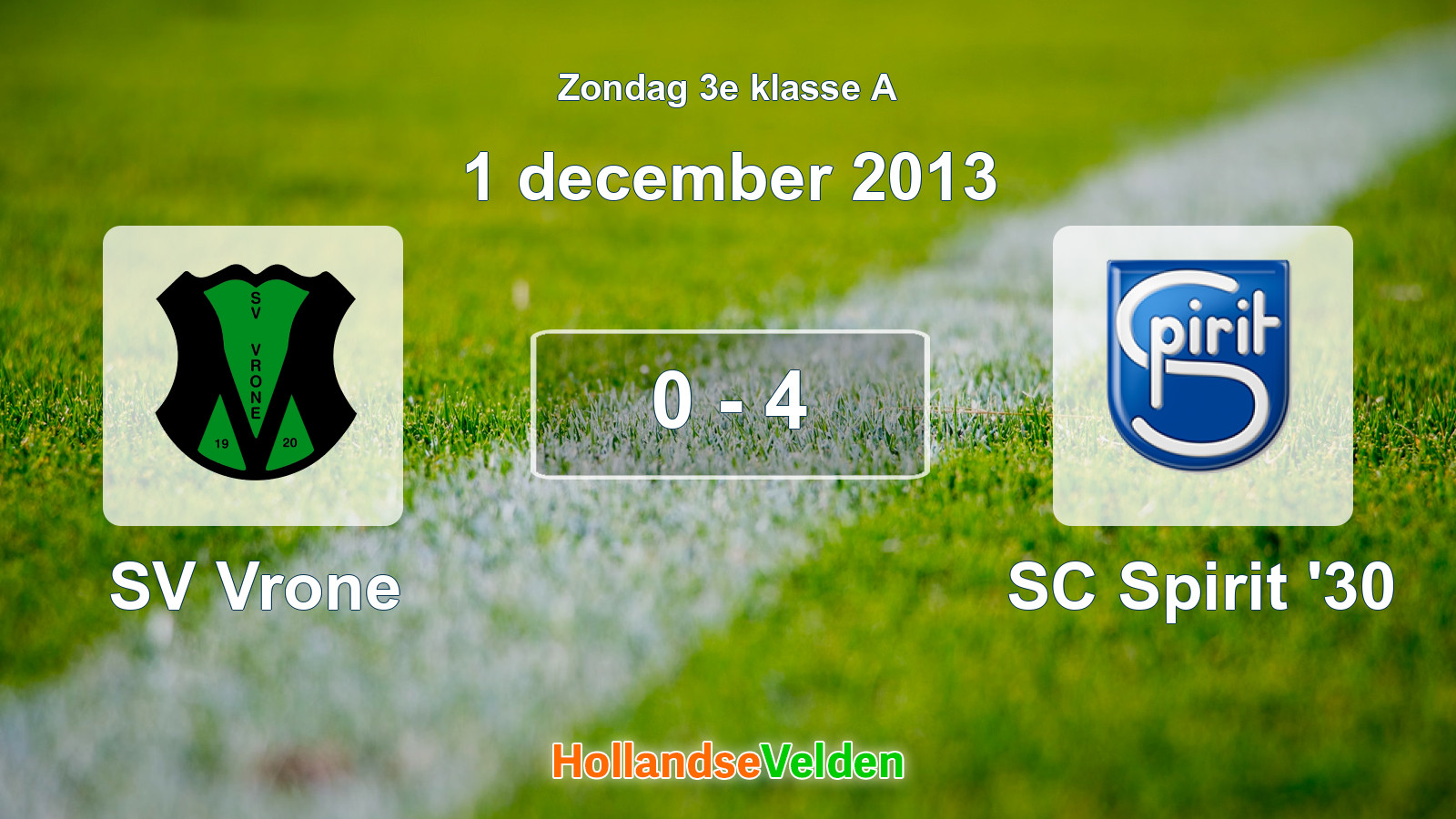 Gespeelde wedstrijd: SV Vrone - SC Spirit '30 0 - 4 (1 december 2013)