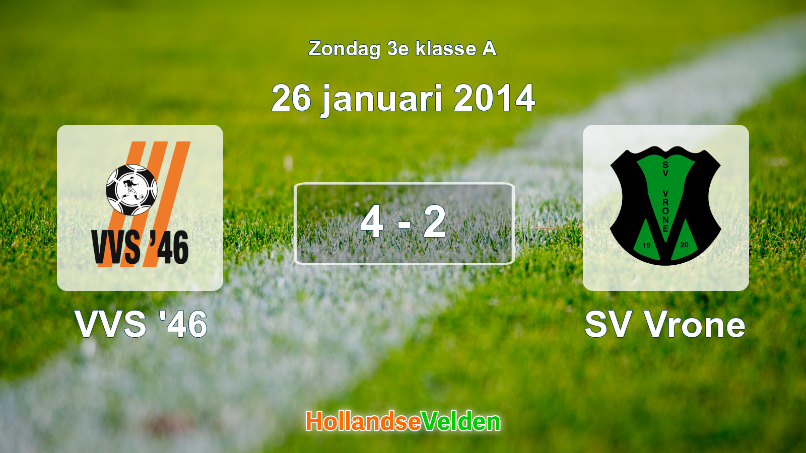 Gespeelde wedstrijd: VVS '46 - SV Vrone 4 - 2 (26 januari 2014)