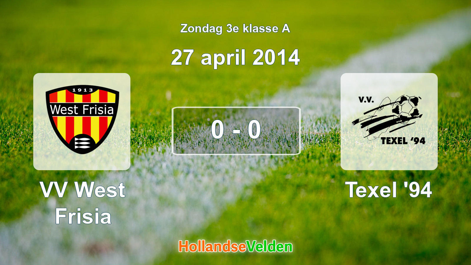 Gespeelde wedstrijd: VV West Frisia - Texel '94 0 - 0 (27 april 2014)