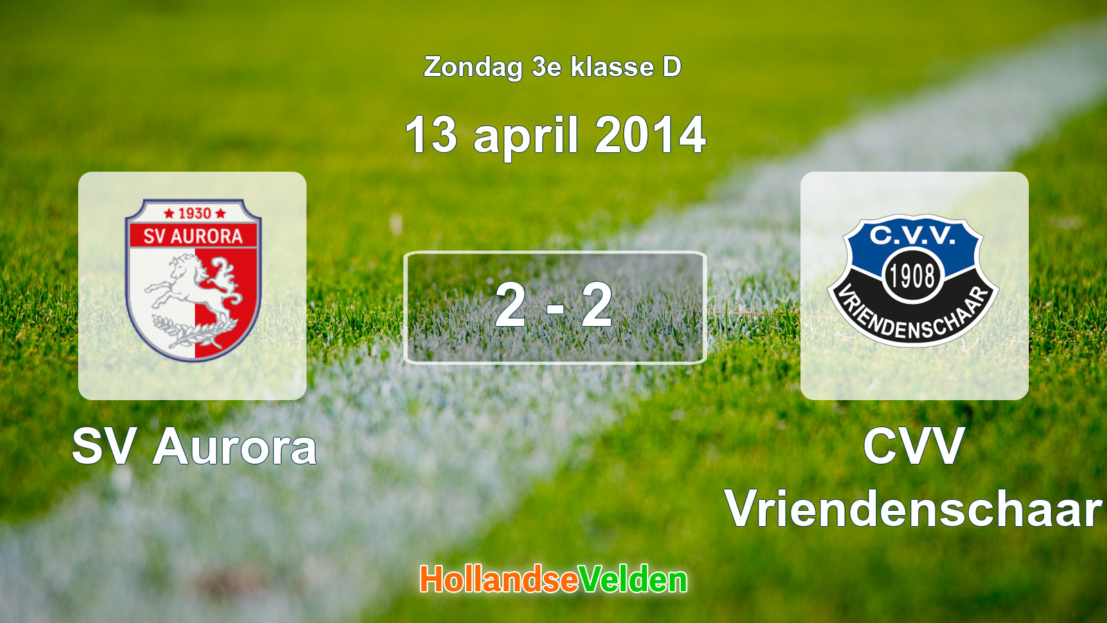 Gespeelde wedstrijd: SV Aurora - CVV Vriendenschaar 2 - 2 (13 april 2014)
