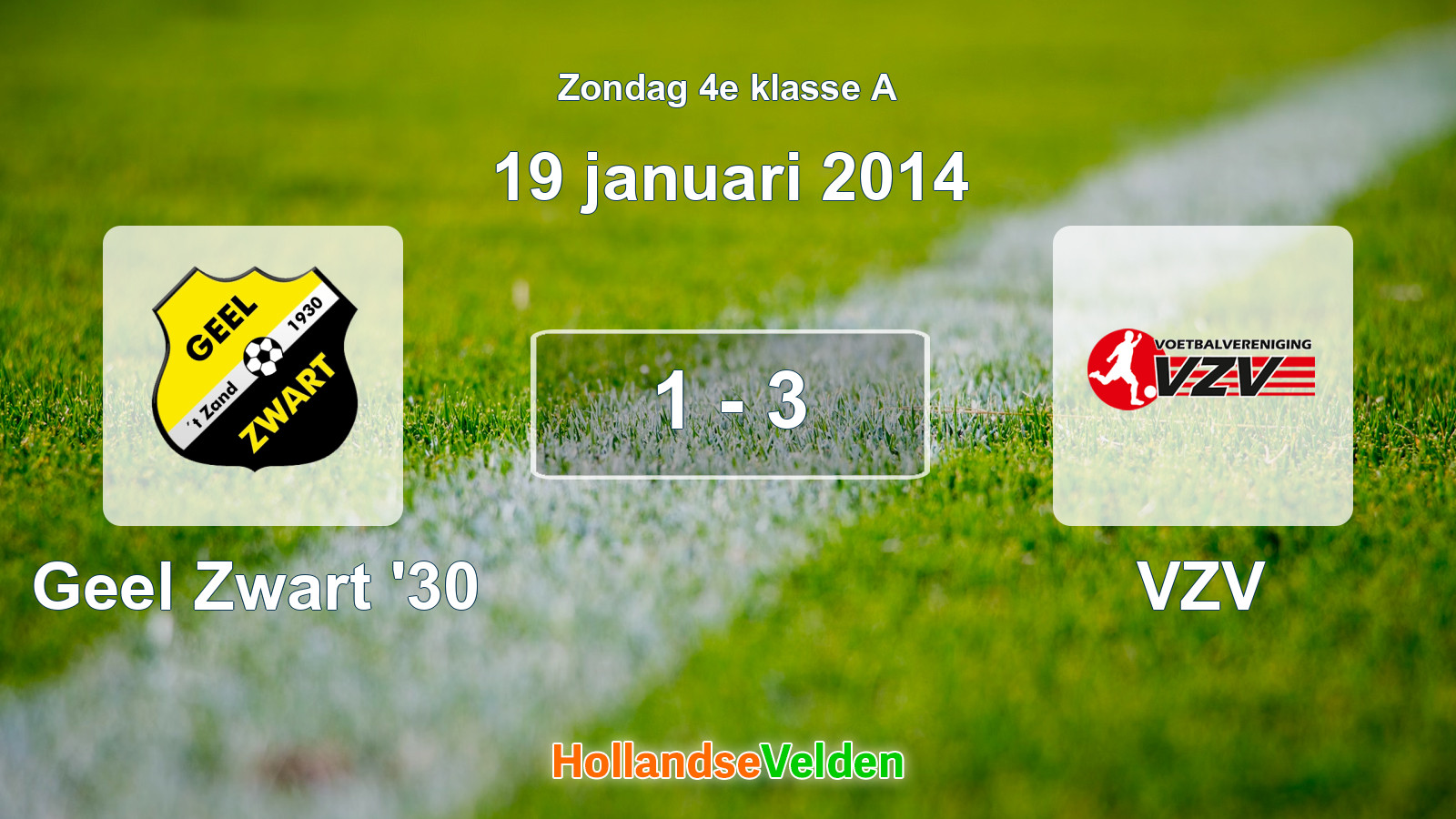 Gespeelde wedstrijd: Geel Zwart '30 - VZV 1 - 3 (19 januari 2014)