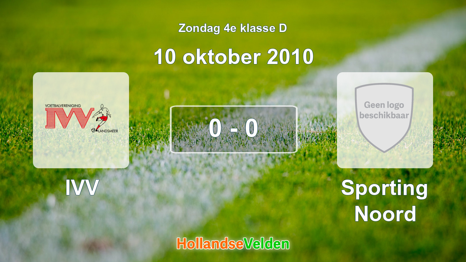 Gespeelde wedstrijd: IVV - Sporting Noord 0 - 0 (10 oktober 2010)