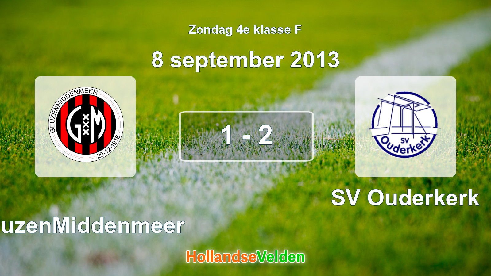 Gespeelde wedstrijd: GeuzenMiddenmeer - SV Ouderkerk 1 - 2 (8 september 2013)