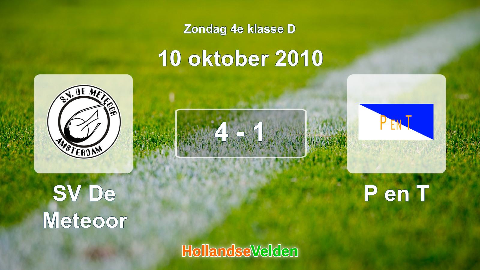 Gespeelde wedstrijd: SV De Meteoor - P en T 4 - 1 (10 oktober 2010)