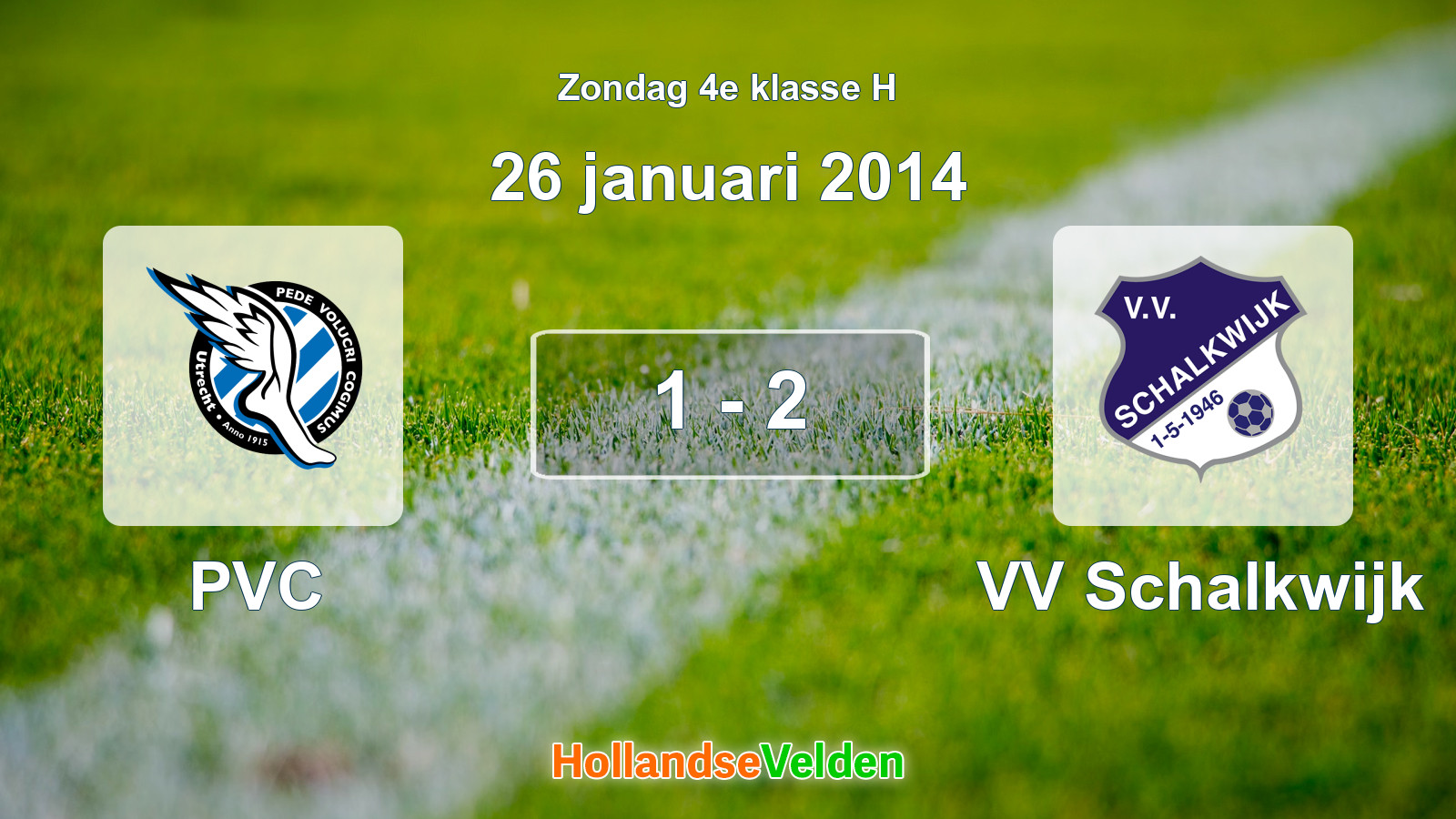 Gespeelde wedstrijd: PVC - VV Schalkwijk 1 - 2 (26 januari 2014)
