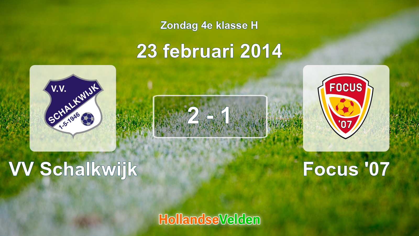 Gespeelde wedstrijd: VV Schalkwijk - Focus '07 2 - 1 (23 februari 2014)