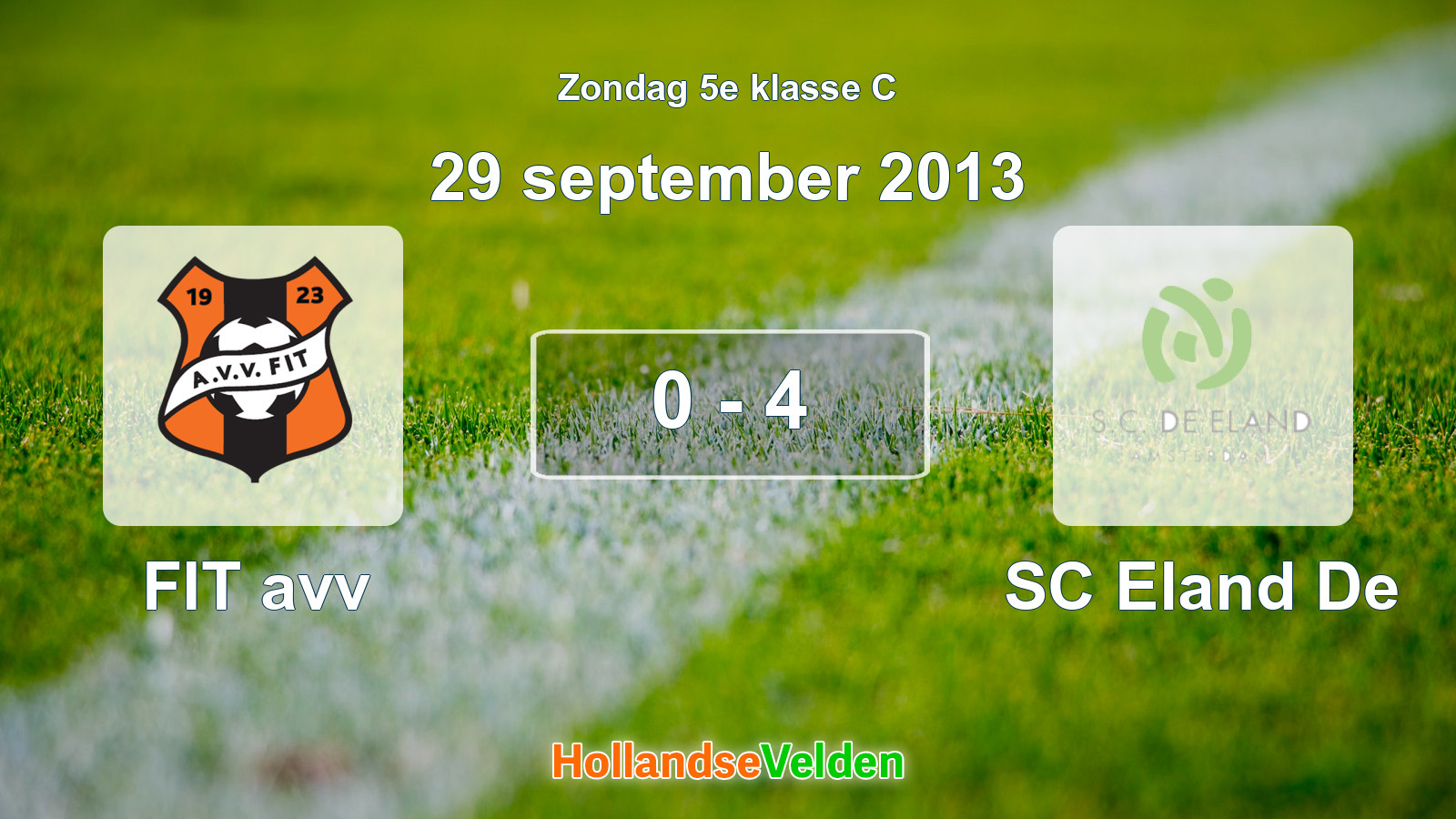 Gespeelde wedstrijd: FIT avv - SC Eland De 0 - 4 (29 september 2013)