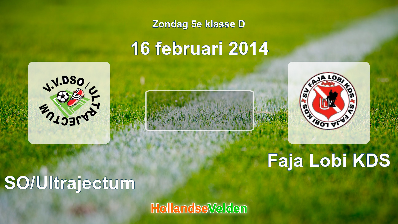 Geplande wedstrijd: DSO/Ultrajectum - Faja Lobi KDS (16 februari 2014)