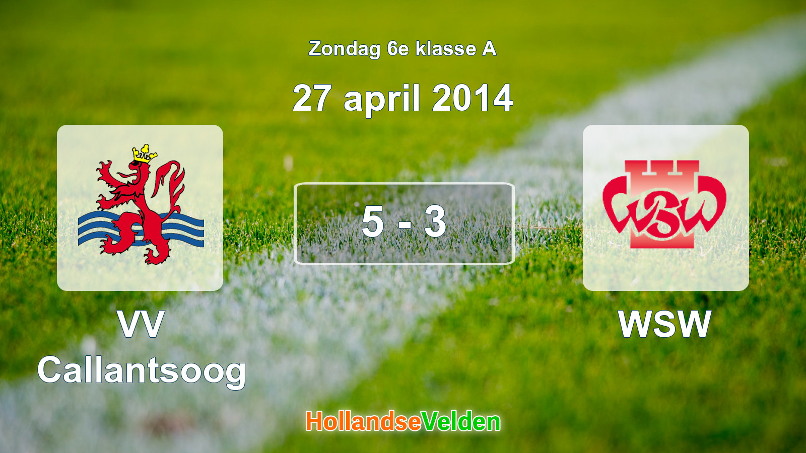 Gespeelde wedstrijd: VV Callantsoog - WSW 5 - 3 (27 april 2014)