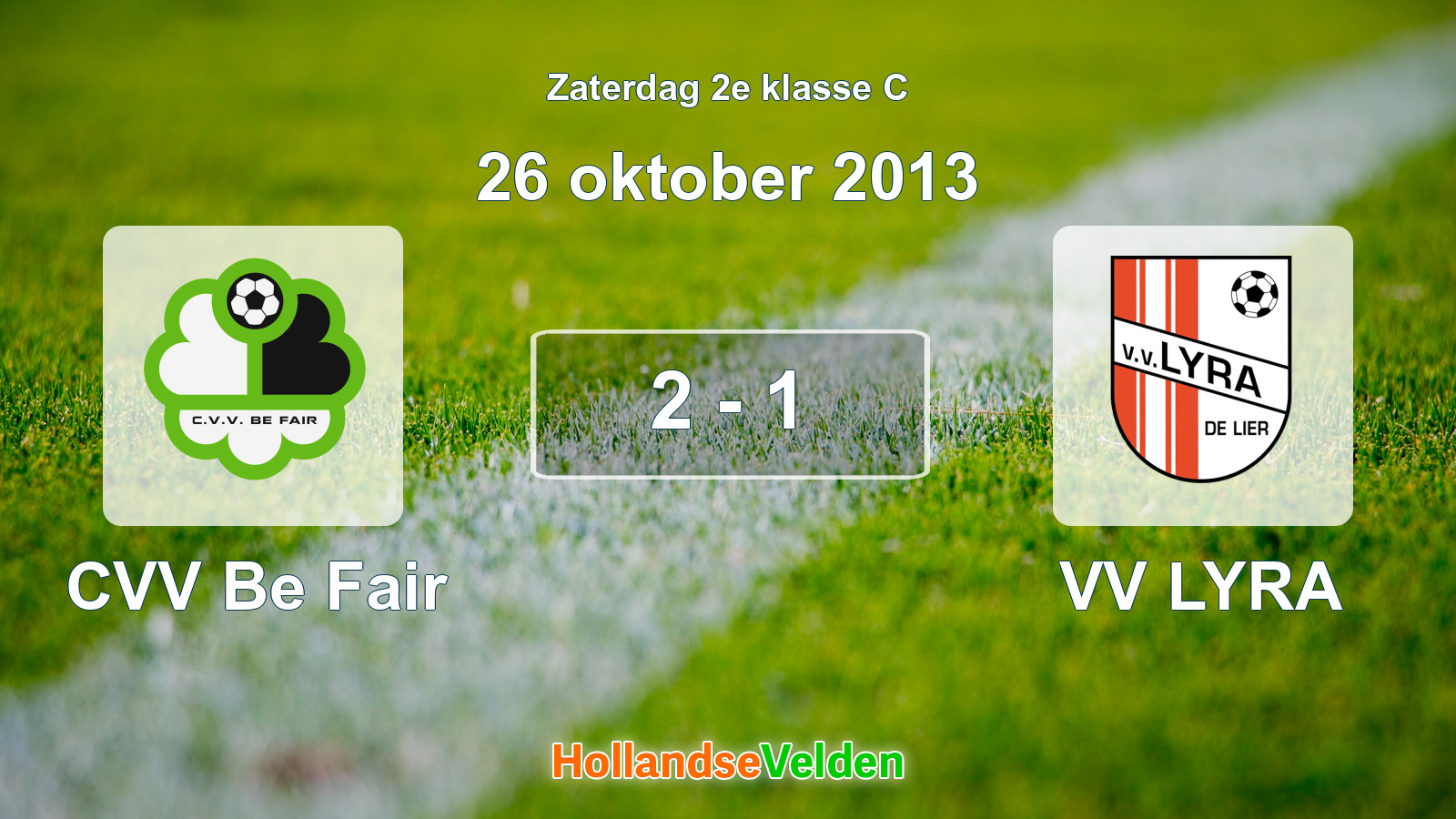 Gespeelde wedstrijd: CVV Be Fair - VV LYRA 2 - 1 (26 oktober 2013)