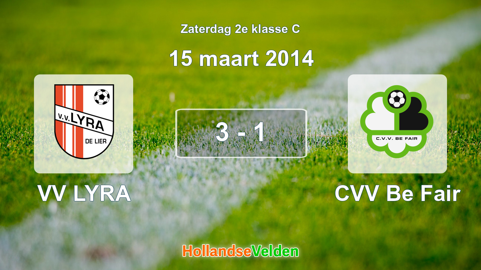 Gespeelde wedstrijd: VV LYRA - CVV Be Fair 3 - 1 (15 maart 2014)