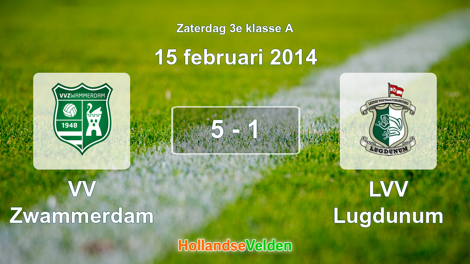 Gespeelde wedstrijd: VV Zwammerdam - LVV Lugdunum 5 - 1 (15 februari 2014)