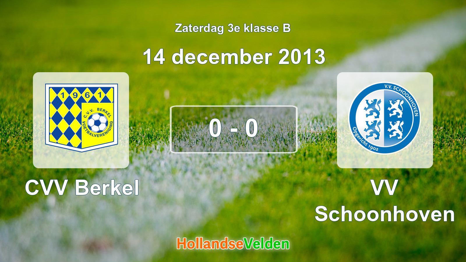 Gespeelde wedstrijd: CVV Berkel - VV Schoonhoven 0 - 0 (14 december 2013)