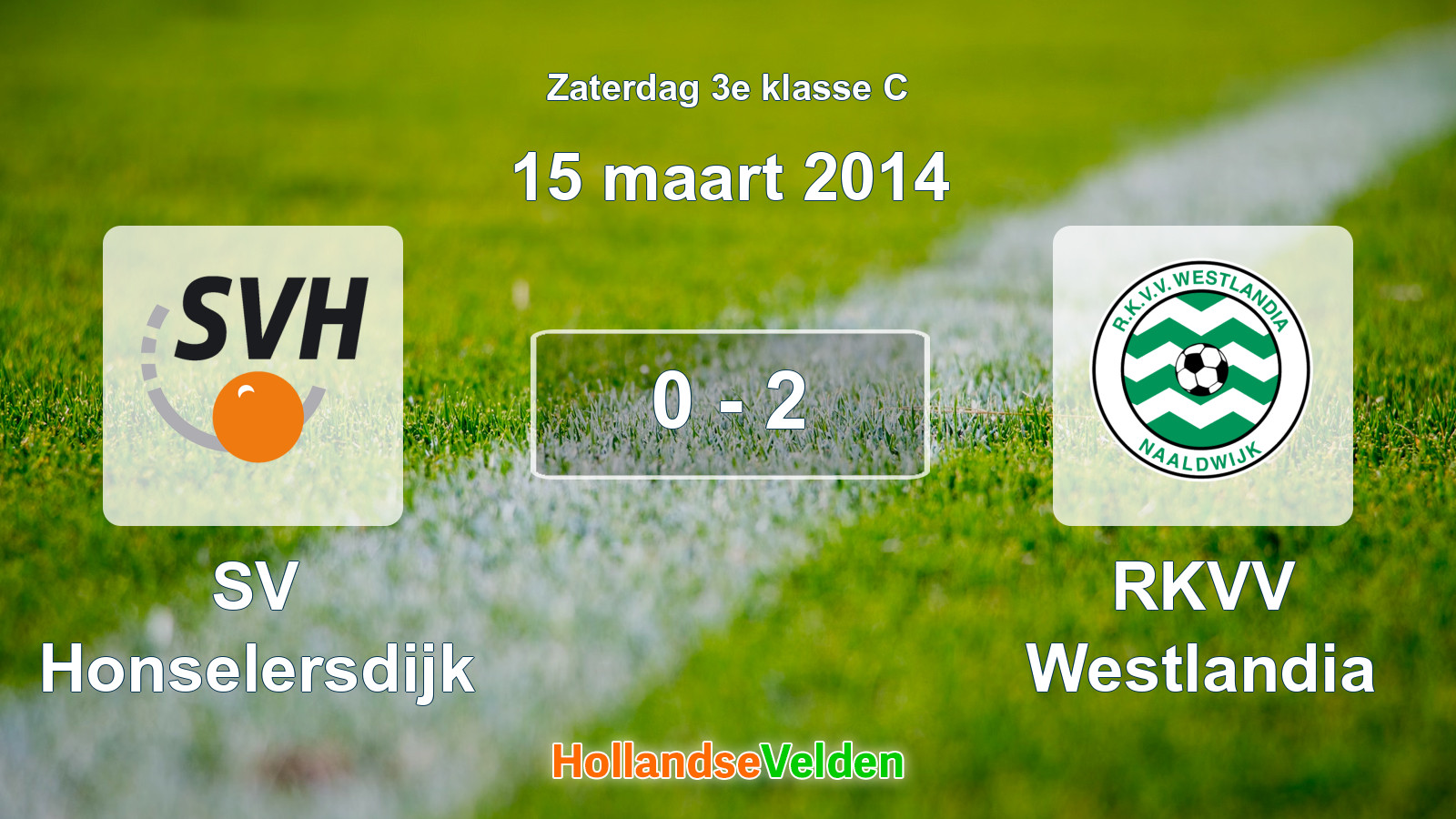 Gespeelde wedstrijd: SV Honselersdijk - RKVV Westlandia 0 - 2 (15 maart 2014)