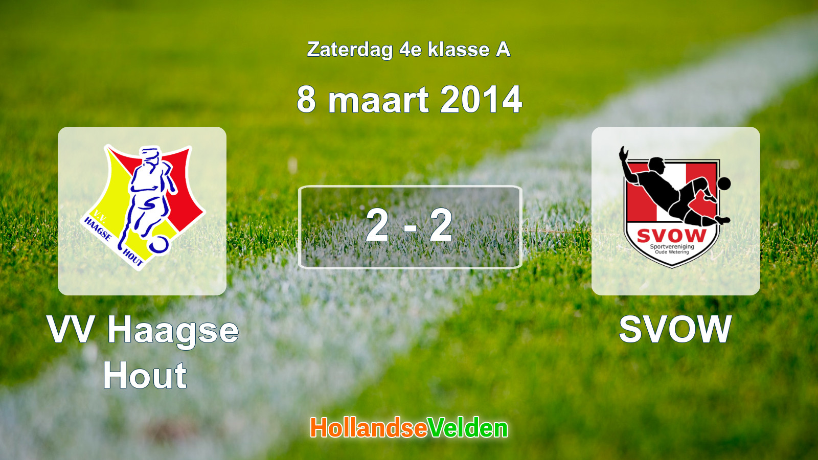 Gespeelde wedstrijd: VV Haagse Hout - SVOW 2 - 2 (8 maart 2014)