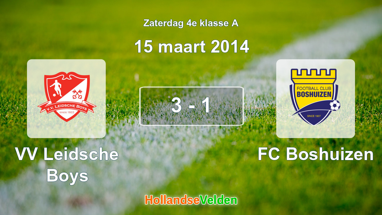 Gespeelde wedstrijd: VV Leidsche Boys - FC Boshuizen 3 - 1 (15 maart 2014)