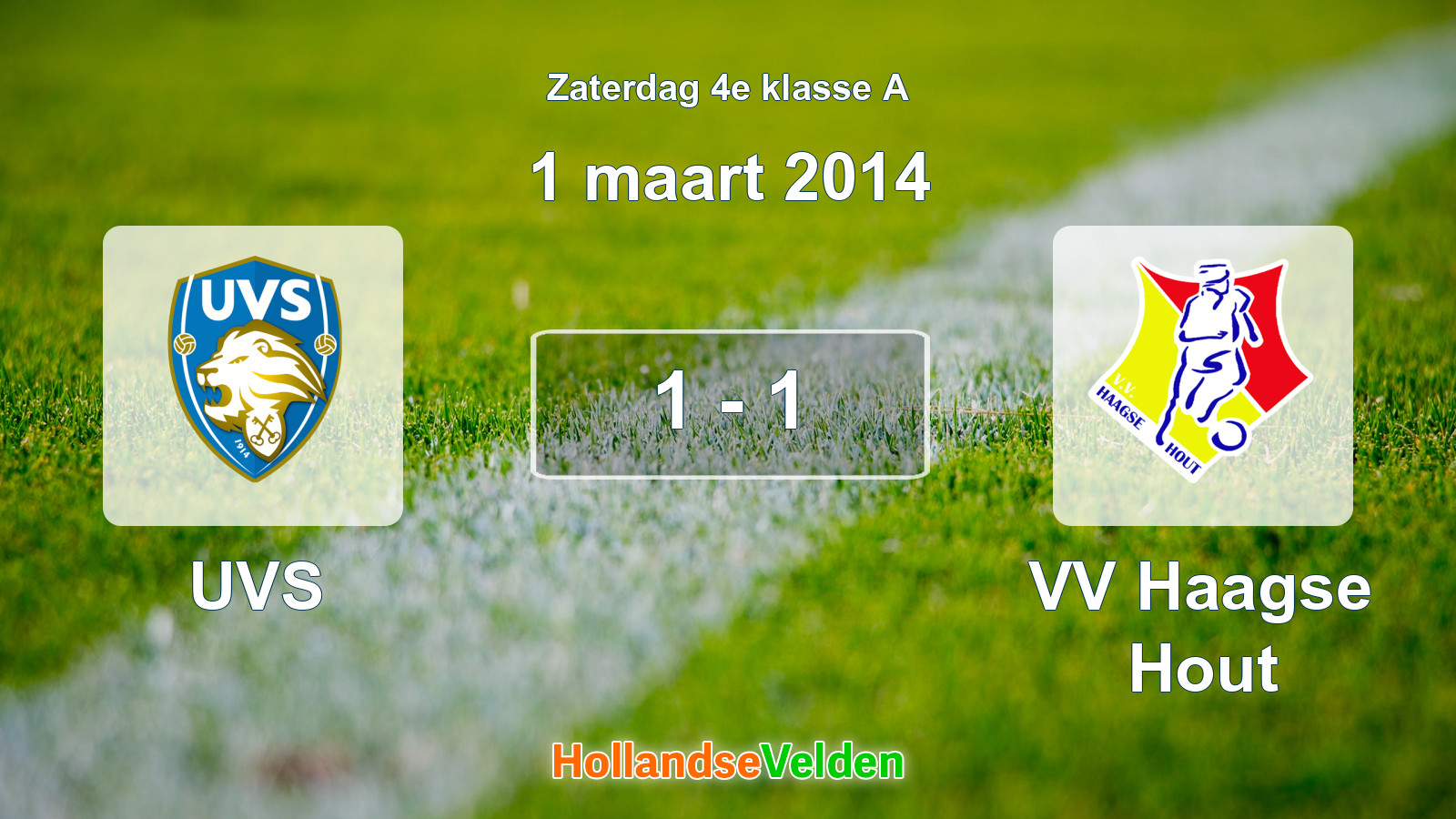 Gespeelde wedstrijd: UVS - VV Haagse Hout 1 - 1 (1 maart 2014)