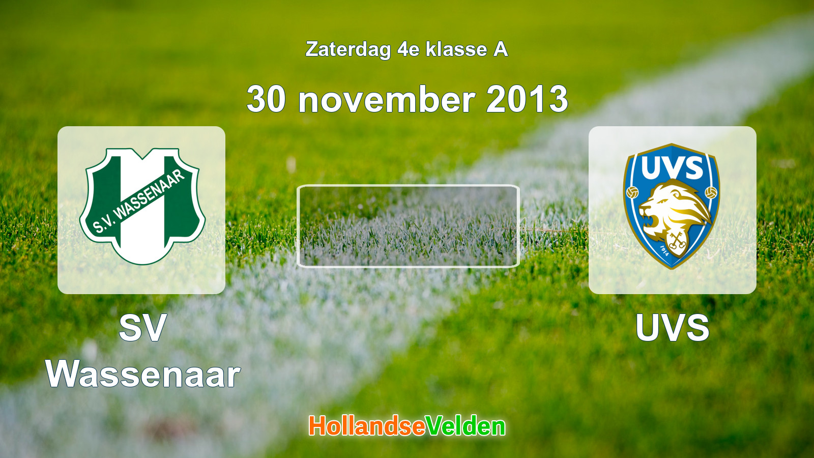 Geplande wedstrijd: SV Wassenaar - UVS (30 november 2013)