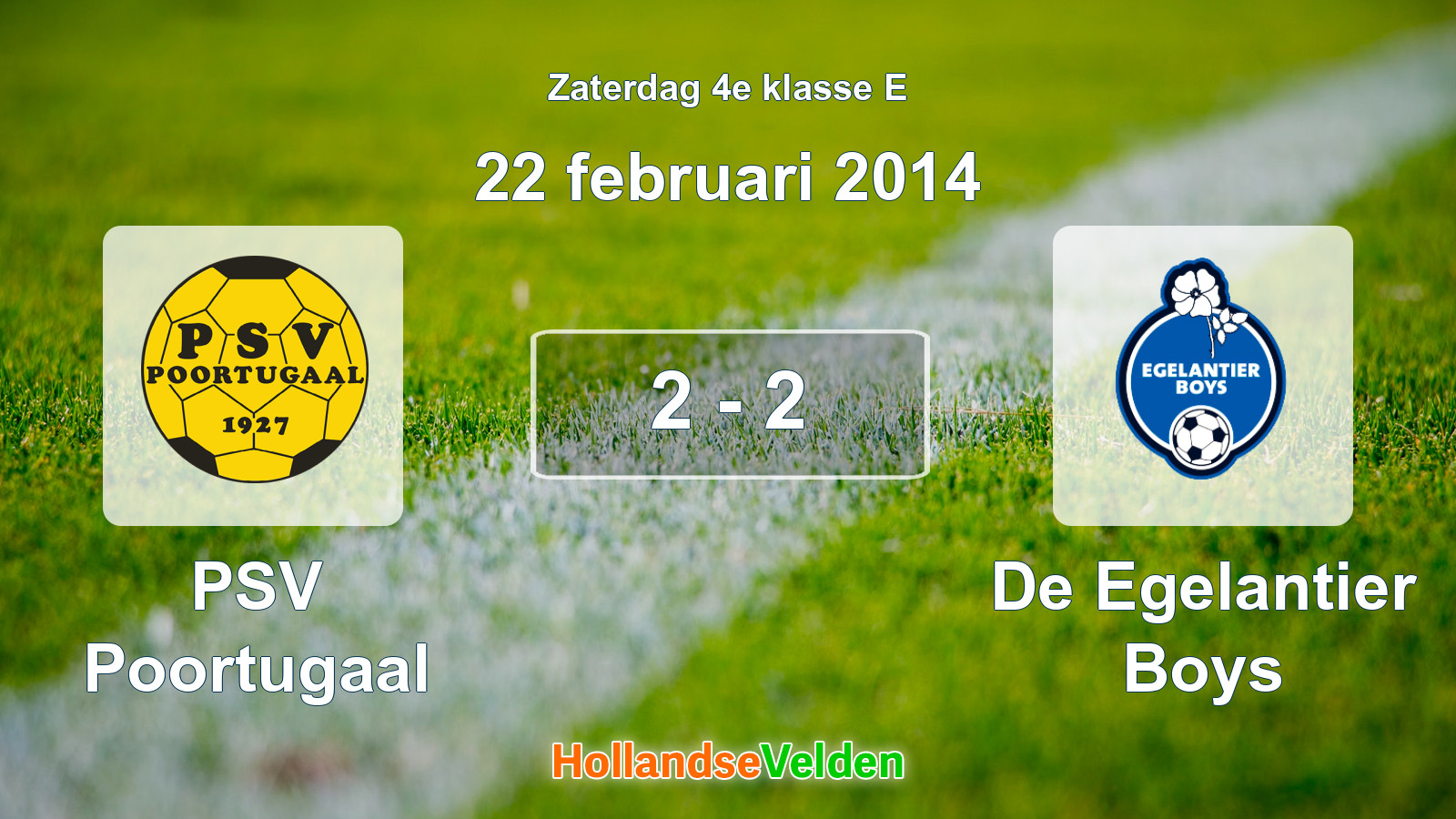 Gespeelde wedstrijd: PSV Poortugaal - De Egelantier Boys 2 - 2 (22 februari 2014)