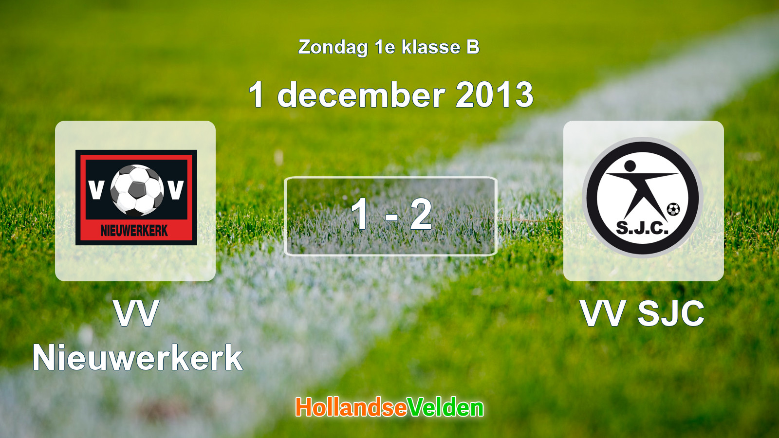 Gespeelde wedstrijd: VV Nieuwerkerk - VV SJC 1 - 2 (1 december 2013)