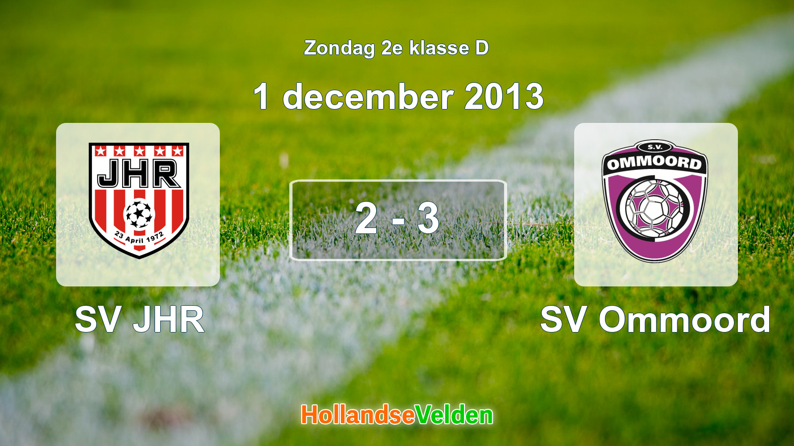 Gespeelde wedstrijd: SV JHR - SV Ommoord 2 - 3 (1 december 2013)