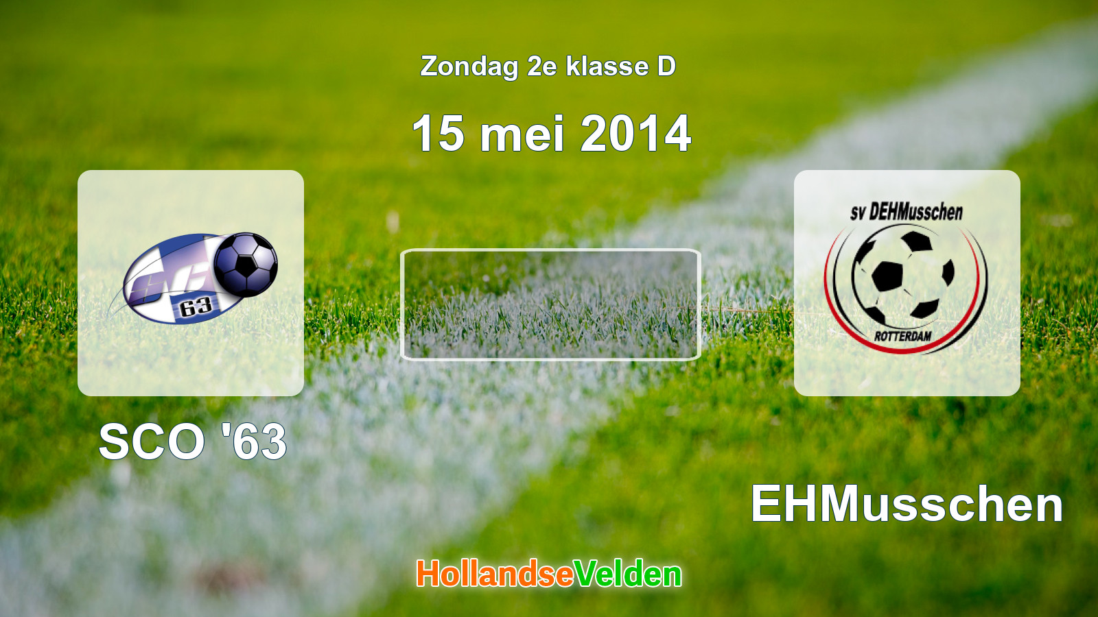 Geplande wedstrijd: SCO '63 - DEHMusschen (15 mei 2014)
