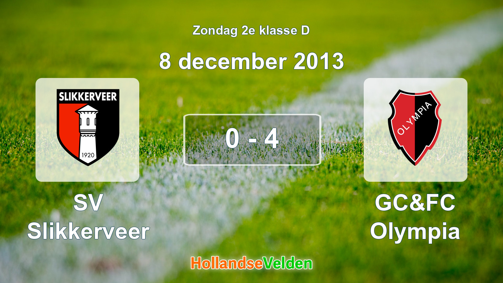 Gespeelde wedstrijd: SV Slikkerveer - GC&FC Olympia 0 - 4 (8 december 2013)