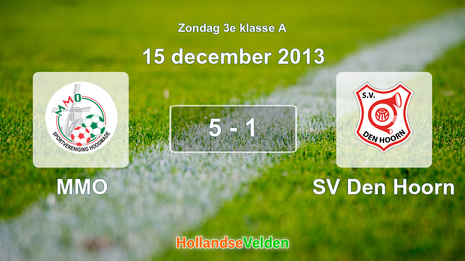 Gespeelde wedstrijd: MMO - SV Den Hoorn 5 - 1 (15 december 2013)