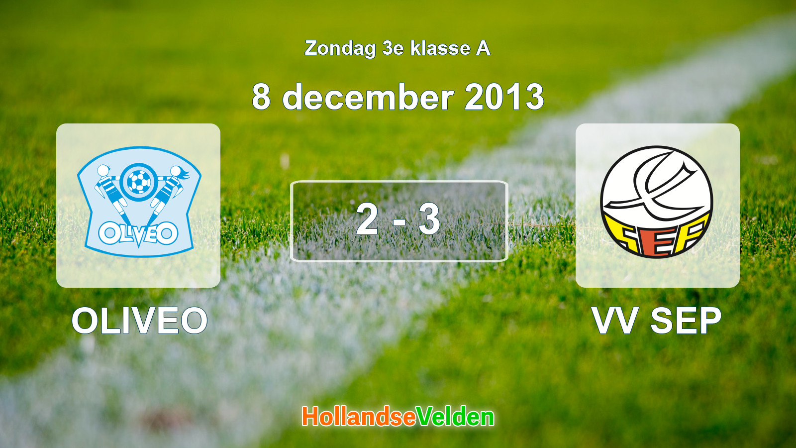 Gespeelde wedstrijd: OLIVEO - VV SEP 2 - 3 (8 december 2013)