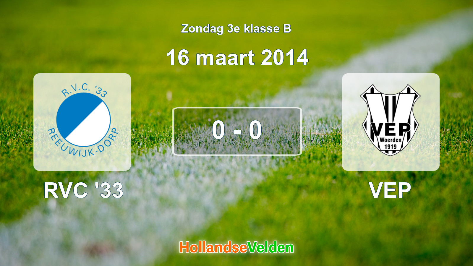 Gespeelde wedstrijd: RVC '33 - VEP 0 - 0 (16 maart 2014)
